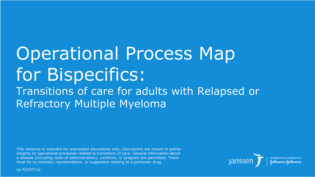 Transitions of Care Operational Process Map for Bispecifics: RRMM Patients